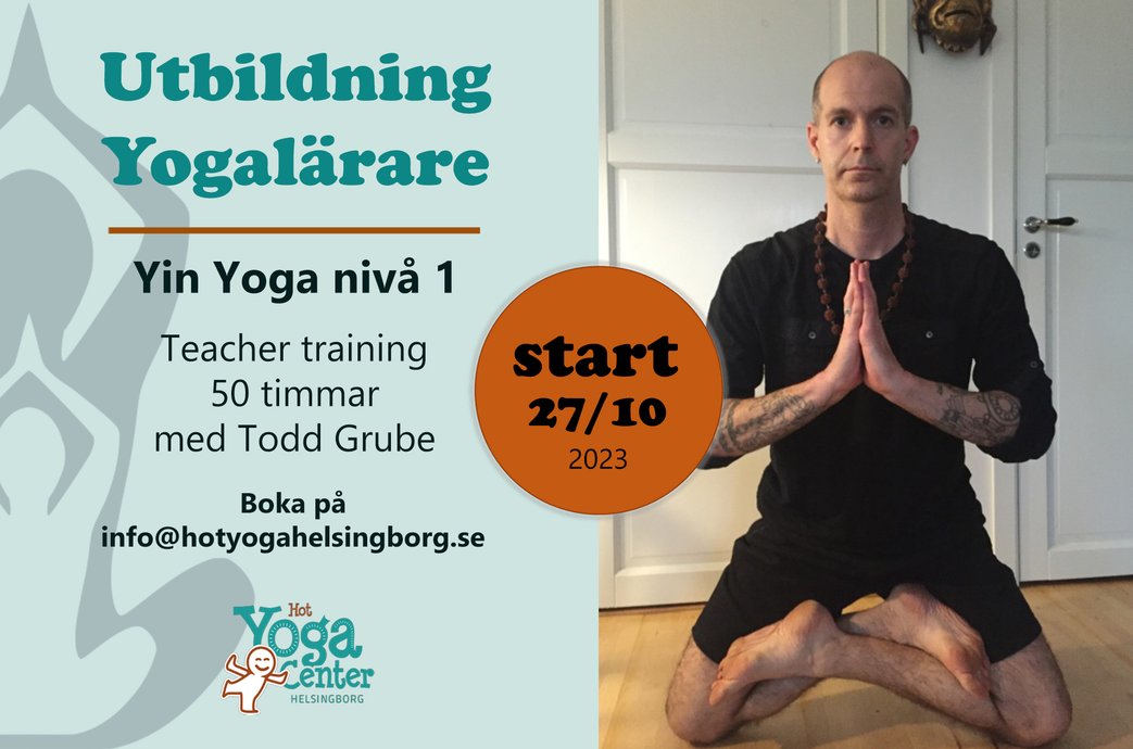 Utbildning Yogalärare - Yogalärarutbildning Vinyasa Yoga  med Todd Grube & Mikael Solkvint med Todd Grube Hot Yoga Helsingbor